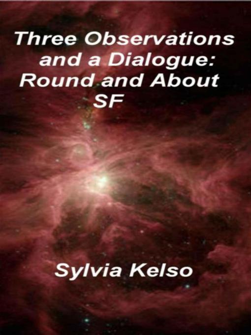Title details for Three Observations and a Dialogue by Sylvia Kelso - Available